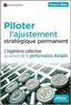 Florent A. Meyer - Piloter l'ajustement stratégique permanent - L'ingénierie collective au service de la performance durable.