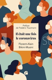 Florent-Alain Bikini-Musini - Il était une fois le coronavirus.