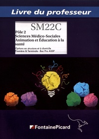 Pôle 2 Sciences médico-sociales Animation et éducation à la santé 1re et Tle Bac Pro ASSP - Livre du professeur.pdf