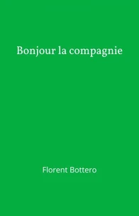 Bonjour la compagnie