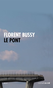 Florent Bussy - Le pont - Parcours de la nécessité.