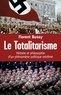 Florent Bussy et  BUSSY FLORENT - Le Totalitarisme - Histoire et philosophie d'un phénomène politique extrême.
