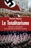 Le totalitarisme. Histoire et philosophie d'un phénomène politique extrême