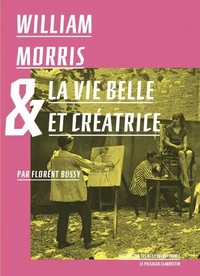 William Morris & la vie belle et créatrice