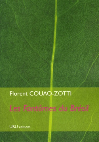 Florent Couao-Zotti - Les Fantômes du Brésil.