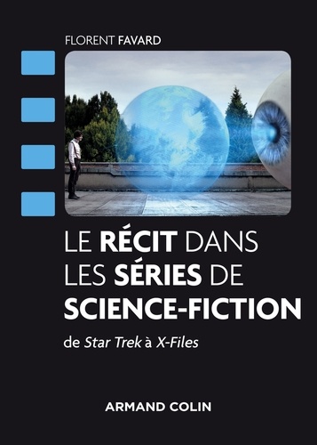 Le récit dans les séries de science-fiction. De Star Trek à X-Files