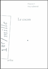 Florent Feyrabend - Le cocon - (Les instants perdus de Gustave Zédée).
