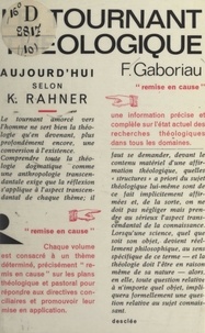 Florent Gaboriau - Le tournant théologique - Aujourd'hui selon K. Rahner.
