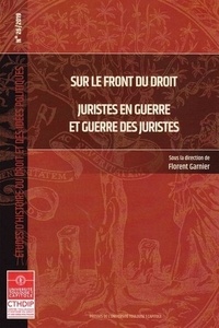 Livres informatiques téléchargés gratuitement Sur le front du droit  - Juristes en guerre et guerre des juristes (French Edition) 9782361702038 par Florent Garnier DJVU