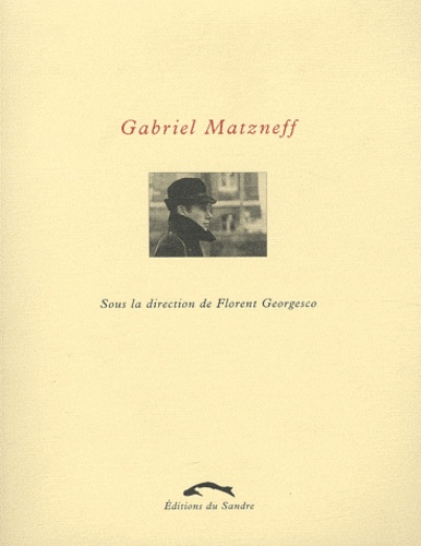 Florent Georgesco - Gabriel Matzneff.