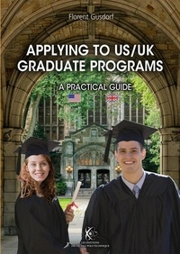 Florent Gusdorf - Applying to US/UK - Graduate programs - A practical guide.