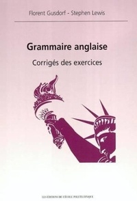 Florent Gusdorf - Grammaire anglaise- corrigés des exercices.