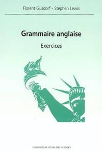 Florent Gusdorf - Grammaire anglaise, exercices.
