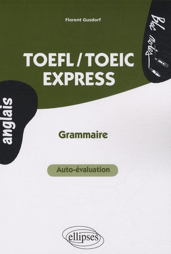TOEFL-TOEIC Express. Grammaire