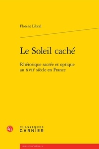 Rhonealpesinfo.fr Le Soleil caché - Rhétorique sacrée et optique au XVIIe siècle en France Image