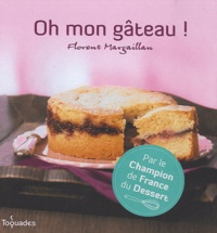 Florent Margaillan - Oh mon gâteau !.