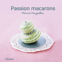 Florent Margaillan - Passion macarons.