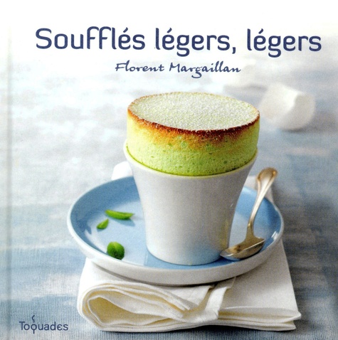 Florent Margaillan - Soufflés légers, légers.