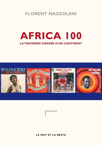 Florent Mazzoleni - Africa 100 - La traversée sonore d'un continent.