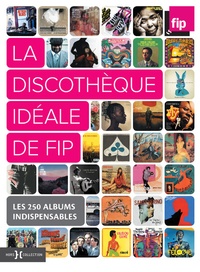 La discothèque idéale de FIP - Les 250 albums indispensables.pdf