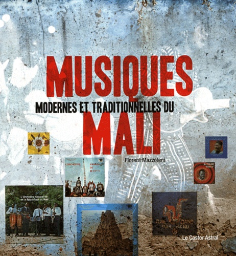 Florent Mazzoleni - Musiques modernes et traditionnelles du Mali.