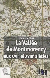 La Vallée de Montmorency aux XVIIe et XVIIIe siècles
