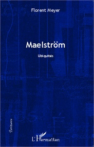 Florent Meyer - Maelström - Ubiquités.