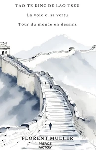 Tao te king de Lao Tseu - La voie et sa vertu