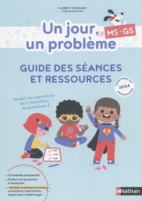 Florent Nouguez - Un jour, un problème - MS-GS - Guide des séances et ressources.
