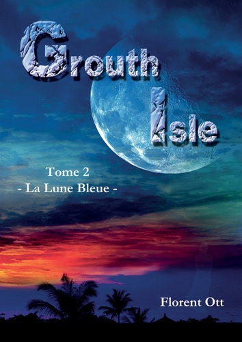 Grouth Isle Tome 2 Bleue