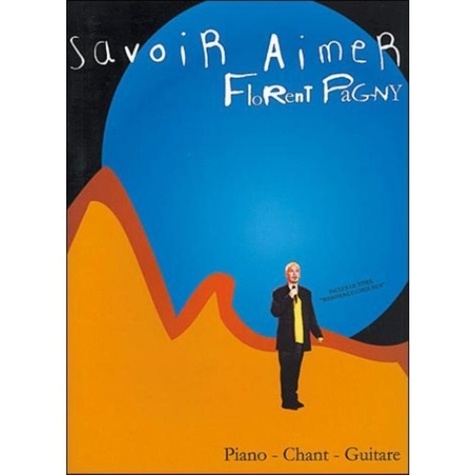 Florent Pagny - Savoir aimer, Florent Pagny - Piano, chant, guitare.