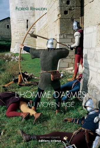 L'homme d'armes au Moyen Age. A la fin du XVe siècle