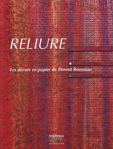 Florent Rousseau - Reliure - Les décors en papier de Florent Rousseau.