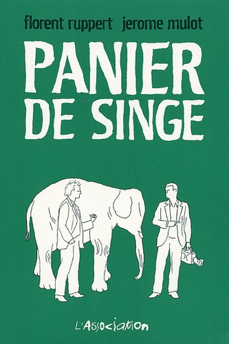 Florent Ruppert et Jérôme Mulot - Panier de singe.
