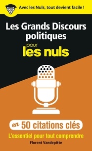 Florent Vandepitte - Les grands discours politiques en 50 citations clés.