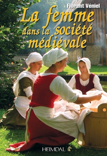 Florent Véniel - La femme dans la société médiéviale.