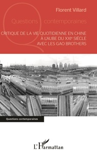 Florent Villard - Critique de la vie quotidienne en Chine à l'aube du XXIe siècle avec les Gao Brothers.