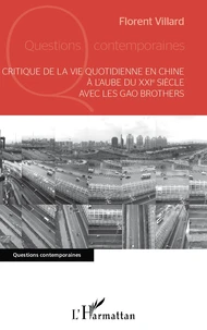 Critique de la vie quotidienne en Chine à l'aube du XXIe siècle avec les Gao Brothers