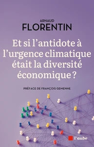 Et si l’antidote à la crise climatique était la diversité économique ?