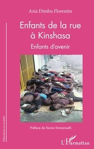 Florentin Azia Dimbu - Enfants de la rue à Kinshasa - Enfants d'avenir.