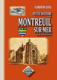 Petite histoire de Montreuil-sur-Mer et de son château