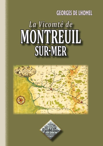 Petite histoire de Montreuil-sur-Mer et de son château