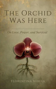 The Orchid Was Here