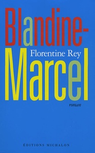 Florentine Rey - Blandine-Marcel.
