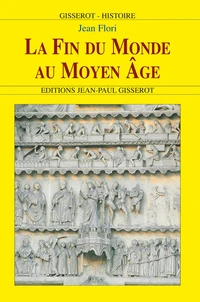 La fin du monde au Moyen Age : terreur ou espérance ?