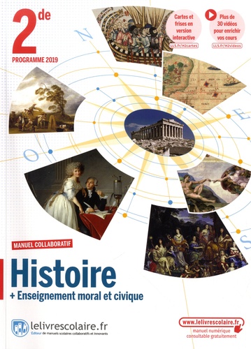 Histoire + Enseignement moral et civique 2de. Manuel de l'élève  Edition 2019