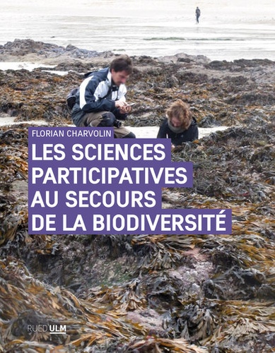 Les sciences participatives au secours de la biodiversité. Une approche sociologique