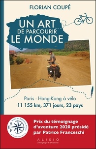 Florian Coupé - Un art de parcourir le monde - Paris - Hong-Kong à vélo : 11 155 km, 371 jours, 23 pays.