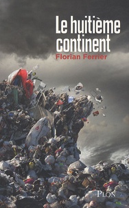 Florian Ferrier - Le huitième continent.