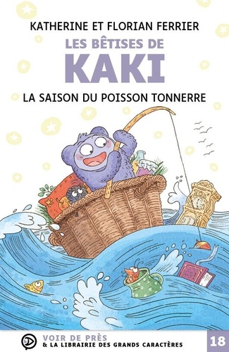 Les bêtises de Kaki  La saison du poisson tonnerre - Edition en gros caractères